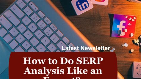 How to Do SERP Analysis Like an Expert .